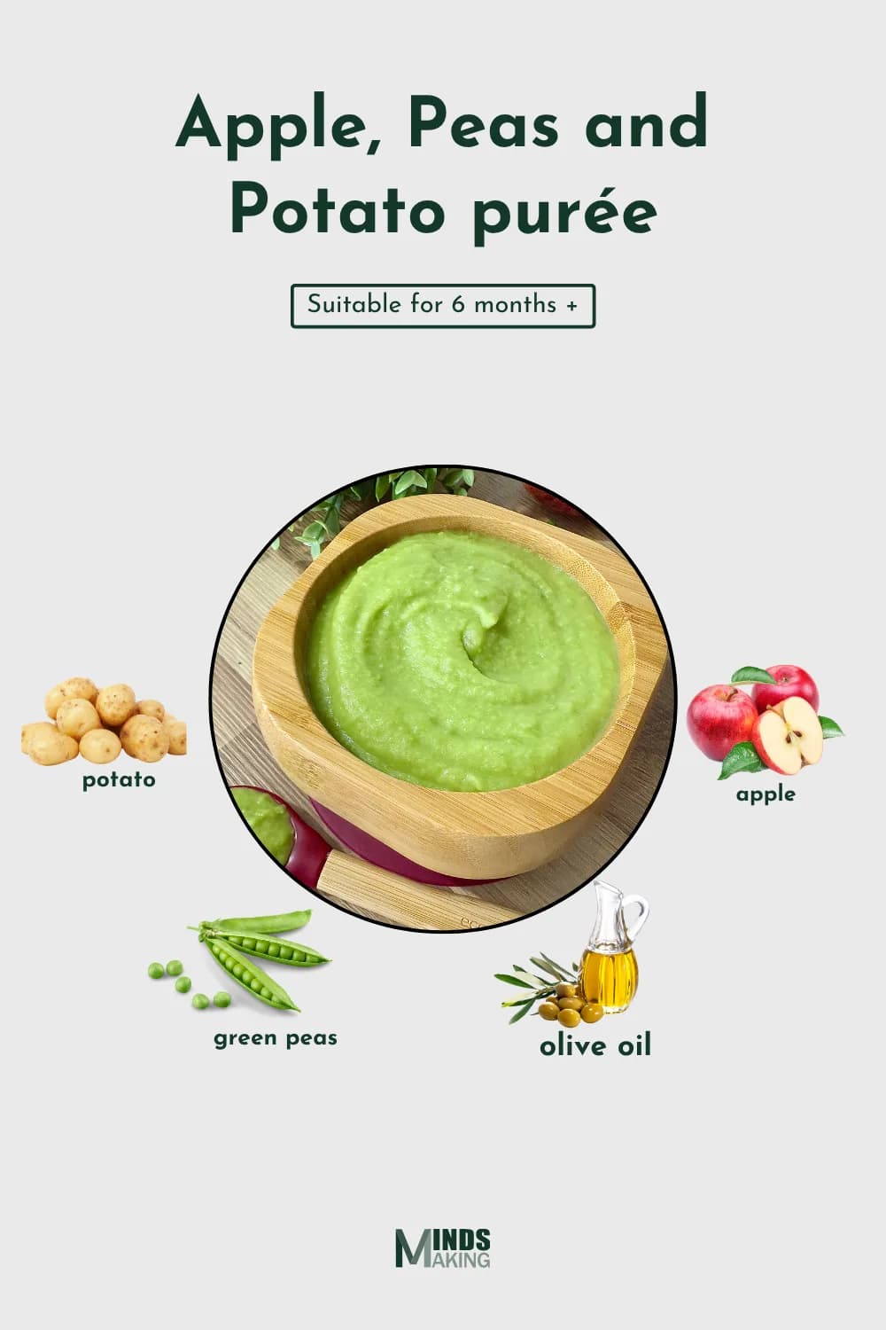 Apple, Peas, and Potato Purée recipe for babies 6 months and older, made with ingredients like potatoes, apples, green peas, and olive oil. A healthy and easy-to-make nutritious homemade baby food recipe designed by MindsMaking