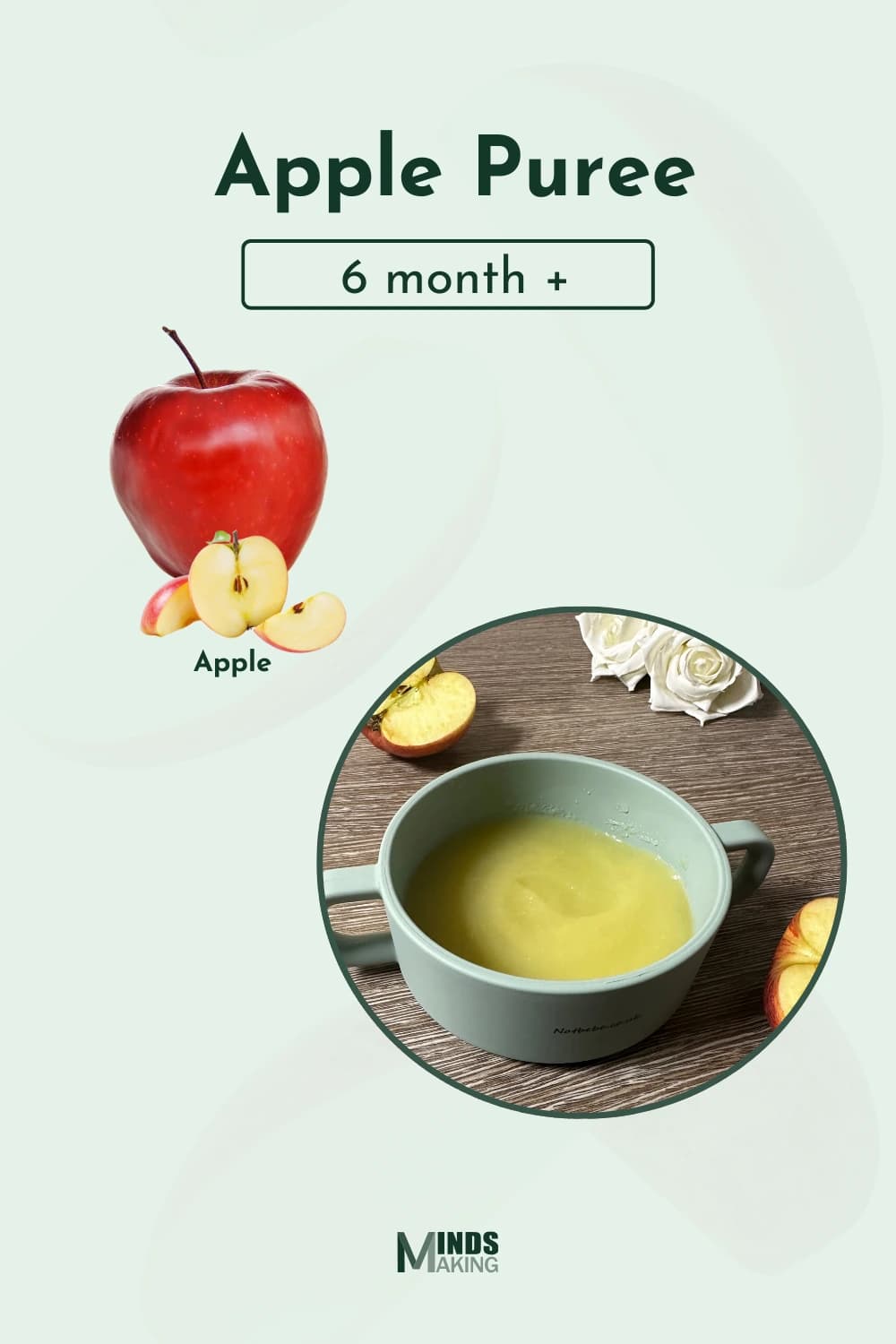 "Apple Puree flyer for babies 6 months and older, featuring a red apple, sliced apple pieces, and a bowl of smooth apple puree on a wooden surface. Designed by Minds Making."