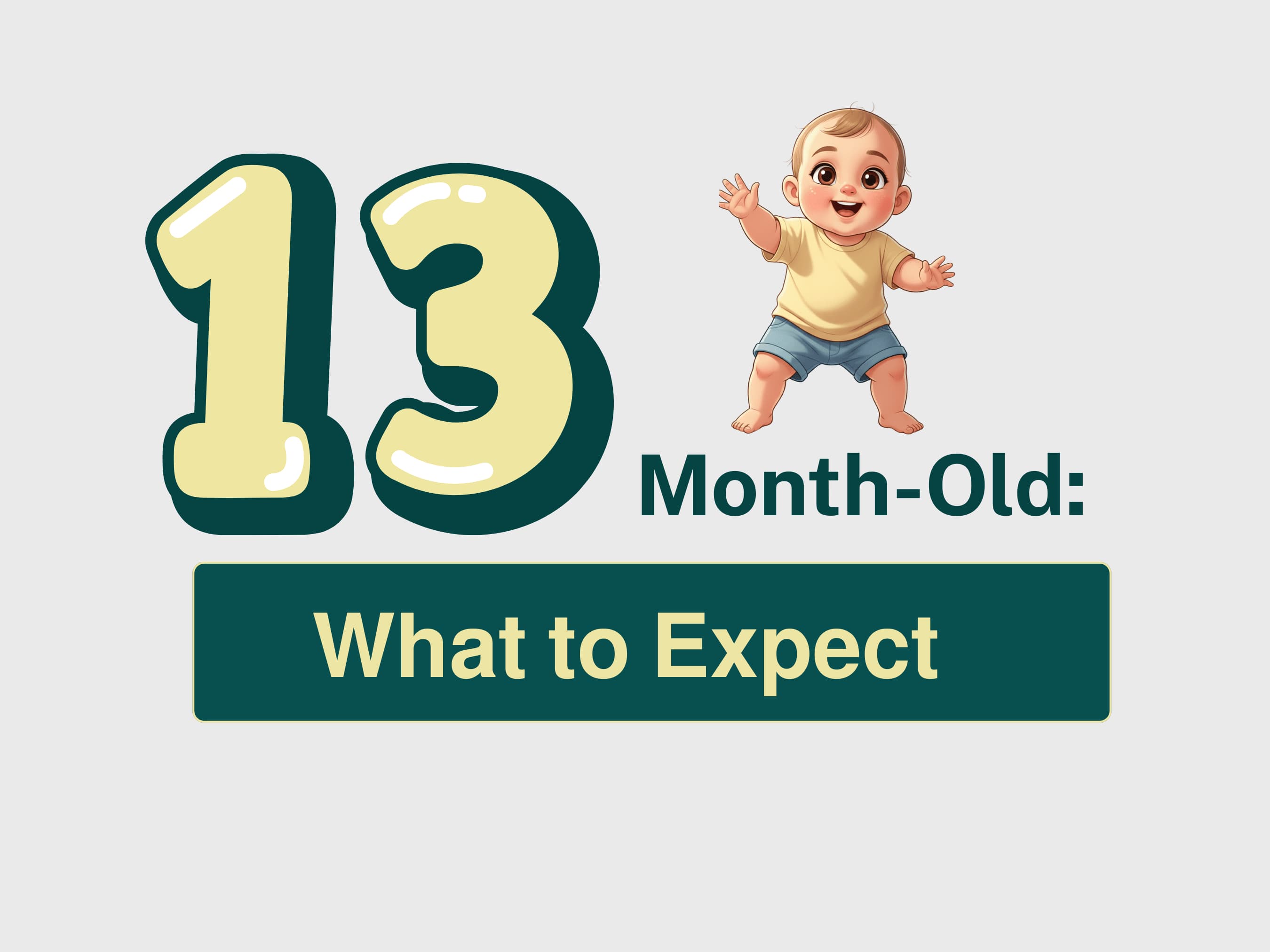 13-Month-Old Toddler Development and What to Expect