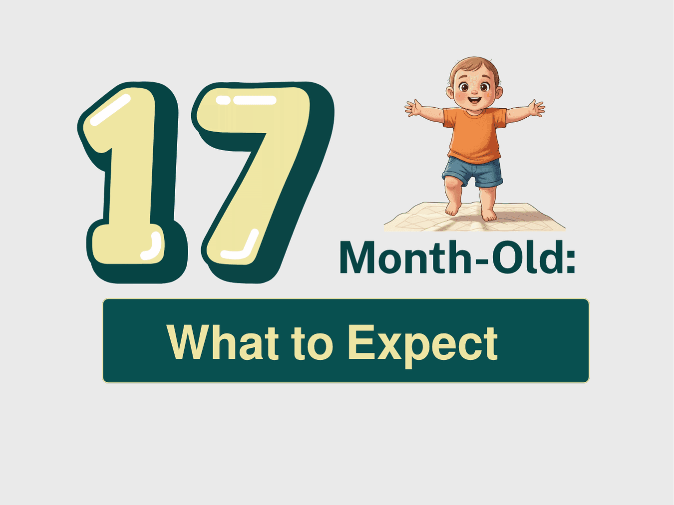 17-Month-Old Toddler Development and What to Expect