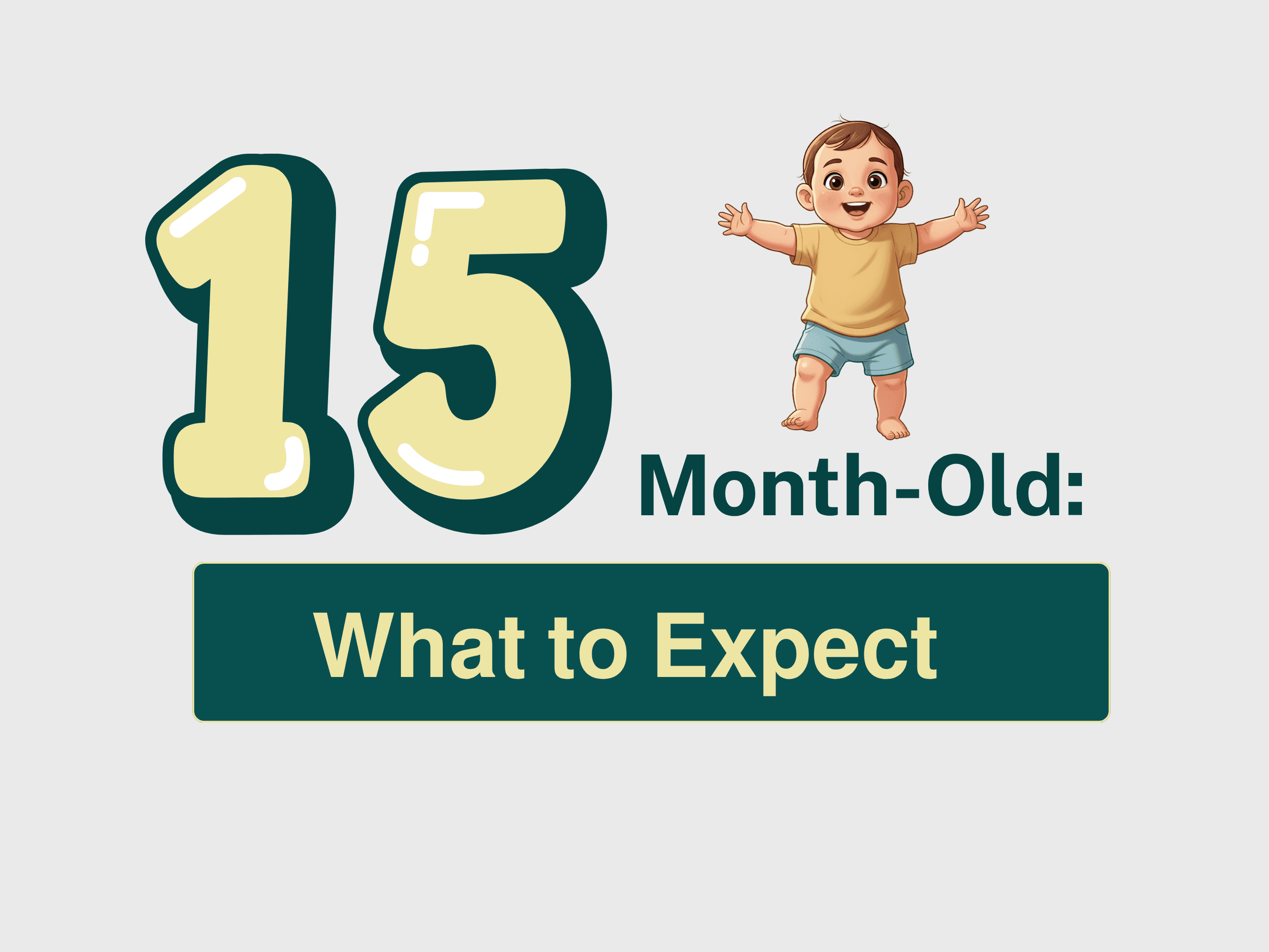 15-Month-Old Toddler Development and What to Expect